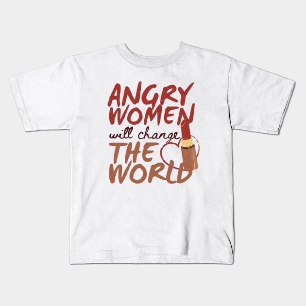 Angry Women Will Change The World Red Lipstick Design Kids T-Shirt by pingkangnade2@gmail.com